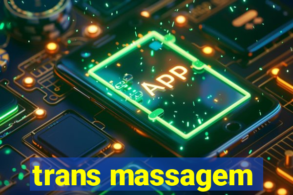 trans massagem